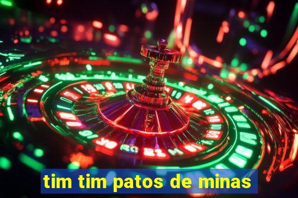 tim tim patos de minas